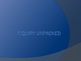 Inquiry Unpacked