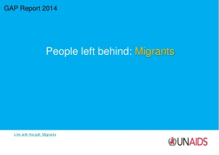 GAP Report 2014 People left behind:  Migrants