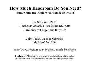 How Much Headroom Do You Need? Bandwidth and High Performance Networks