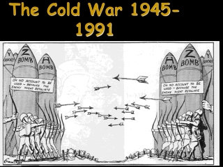 The Cold War 1945-1991