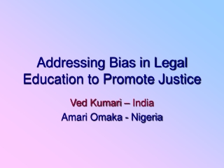 Addressing Bias in Legal Education to Promote Justice