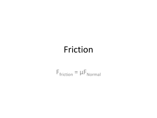 Friction