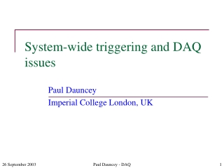 System-wide triggering and DAQ issues