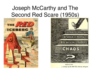 Joseph McCarthy and The Second Red Scare (1950s)