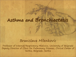 Asthma and  Bronchiectasis