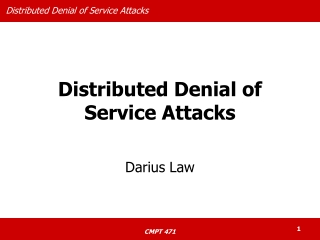 Distributed Denial of Service Attacks