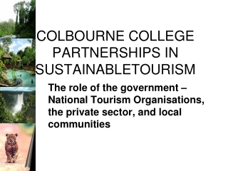 COLBOURNE COLLEGE PARTNERSHIPS IN SUSTAINABLETOURISM