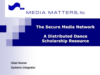 The Secure Media Network A Distributed Dance Scholarship Resource