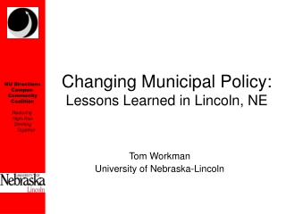 Changing Municipal Policy:  Lessons Learned in Lincoln, NE
