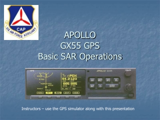 APOLLO  GX55 GPS Basic SAR Operations