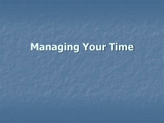 Managing Your Time