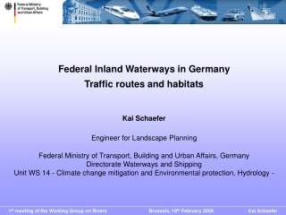 Federal Inland Waterways in Germany Traffic routes and habitats Kai Schaefer