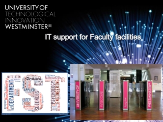 IT support for Faculty facilities