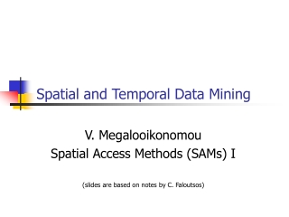 Spatial and Temporal Data Mining