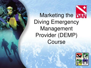 Marketing the  Diving Emergency Management Provider (DEMP) Course