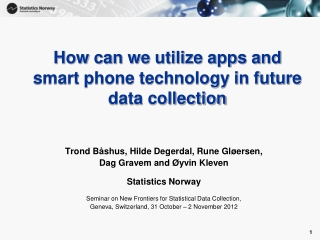 How can we utilize apps and smart phone technology in future data collection