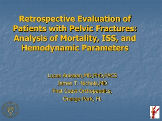 Lucas  Anissian,MD,PhD,FACS James T.  Nichols,MD First Coast Orthopaedics,  Orange Park, FL