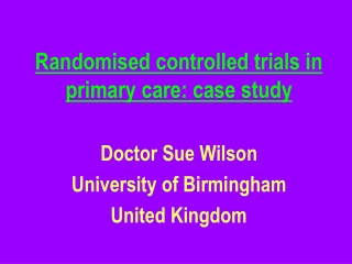 Randomised controlled trials in primary care: case study