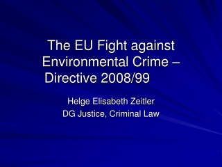 The EU Fight against Environmental Crime –  Directive 2008/99