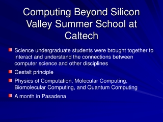 Computing Beyond Silicon Valley Summer School at Caltech