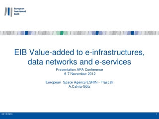 EIB Value-added to e-infrastructures,  data networks and e-services