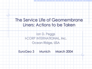 The Service Life of Geomembrane Liners: Actions to be Taken