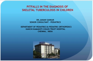 PITFALLS IN THE DIAGNOSIS OF   SKELETAL TUBERCULOSIS IN CHILDREN