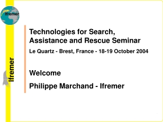 Technologies for Search, Assistance and Rescue Seminar