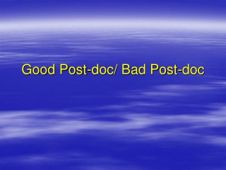 Good Post-doc/ Bad Post-doc