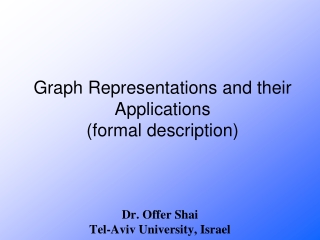 Graph Representations and their Applications (formal description)