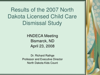 Results of the 2007 North Dakota Licensed Child Care Dismissal Study