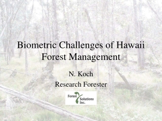 Biometric Challenges of Hawaii Forest Management