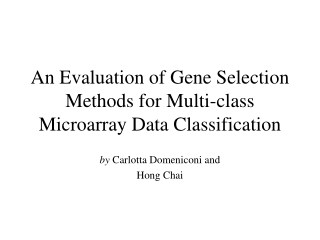 An Evaluation of Gene Selection Methods for Multi-class Microarray Data Classification