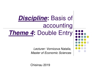 D iscipline :  Basis of  accounting Theme 4 :  Double Entry