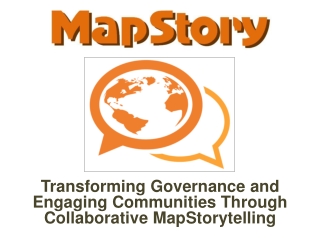 Transforming Governance and Engaging Communities Through Collaborative  MapStorytelling