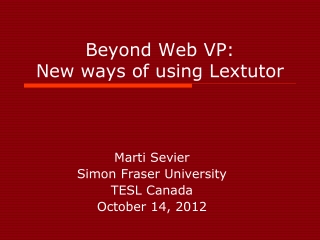 Beyond Web VP:  New ways of using Lextutor