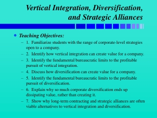 Vertical Integration, Diversification, and Strategic Alliances