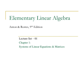 Elementary Linear Algebra Anton &amp; Rorres, 9 th  Edition