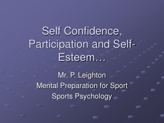 Self Confidence, Participation and Self-Esteem…