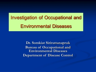 Investigation of Occupational and Environmental Diseases