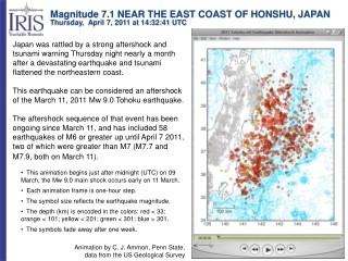 Magnitude 7.1 NEAR THE EAST COAST OF HONSHU, JAPAN Thursday,  April 7, 2011 at 14:32:41 UTC