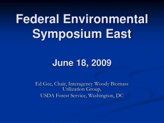 Federal Environmental Symposium East June 18, 2009