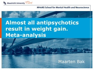 Almost all antipsychotics  result in weight gain. Meta-analysis