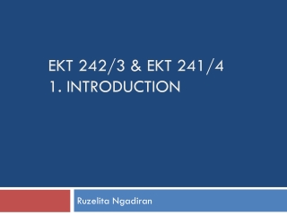 EKT 242/3 &amp; EKT 241/4 1. INTRODUCTION