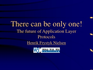 There can be only one! The future of Application Layer Protocols