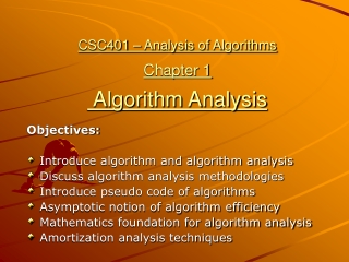 CSC401 – Analysis of Algorithms Chapter 1 Algorithm Analysis