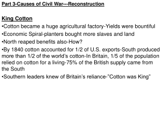 Part 3-Causes of Civil War---Reconstruction King Cotton