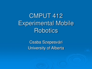 CMPUT 412 Experimental Mobile Robotics