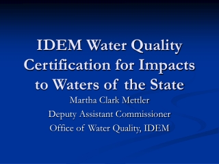 IDEM Water Quality Certification for Impacts to Waters of the State