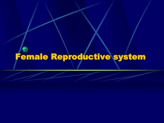 Female Reproductive system